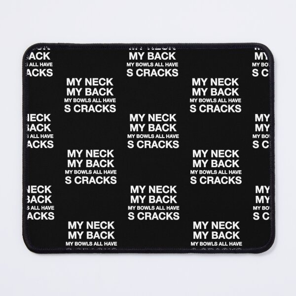 Item preview, My Neck, My Back, My Bowls All Have S Cracks designed and sold by ceramicshirts.