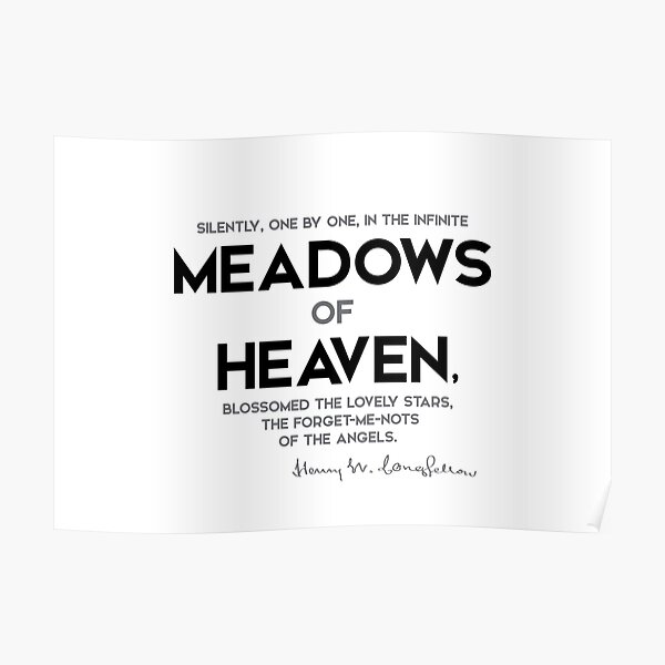 meadows of heaven - henry longfellow Poster