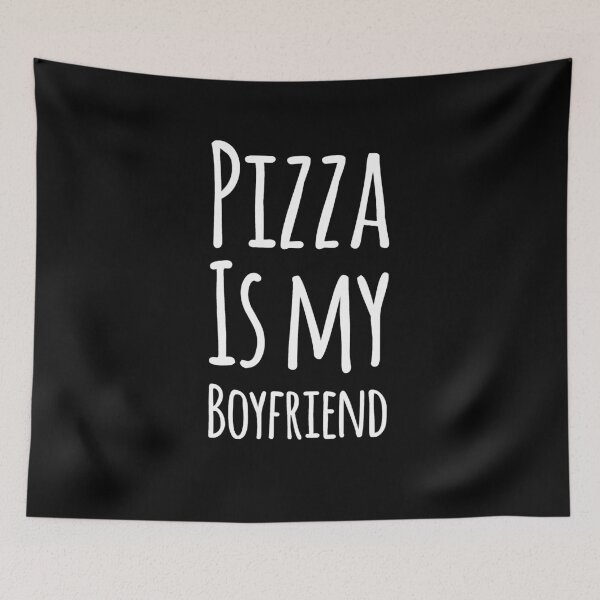 Item preview, Pizza is my boyfriend designed and sold by alexmichel91.