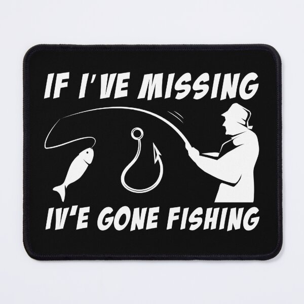 Item preview, If I've Missing I've Gone Fishing, Fisherman Gift For Dad, Grandpa designed and sold by Graphicista.