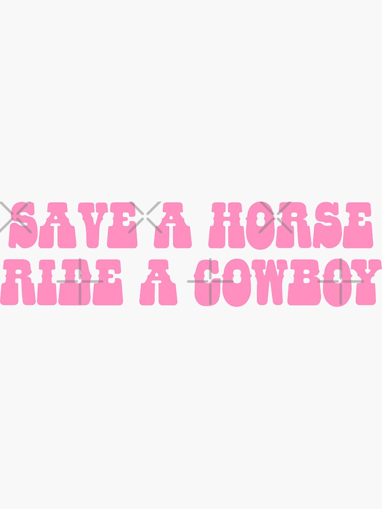 Thumbnail 3 of 3, Sticker, Save A Horse Ride A Cowboy designed and sold by jkydesigns.