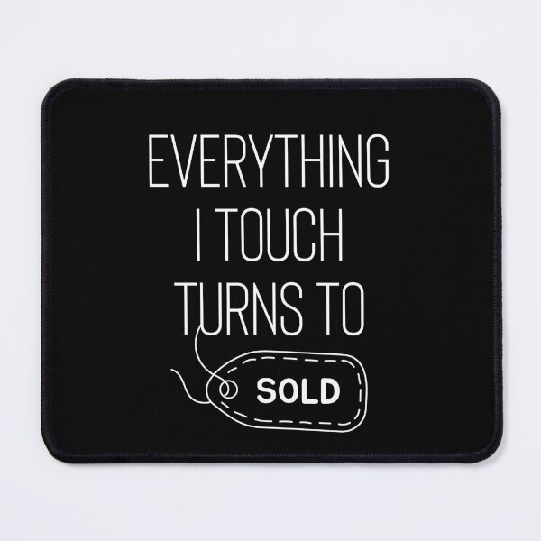 Item preview, Everything I Touch Turns To Sold Funny Gifts for Real Estate Agent Broker designed and sold by nquestiaa.