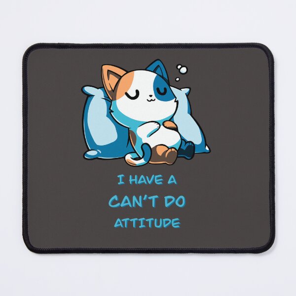 Item preview, I have a can’t do attitude designed and sold by OnlyCoolDesigns.