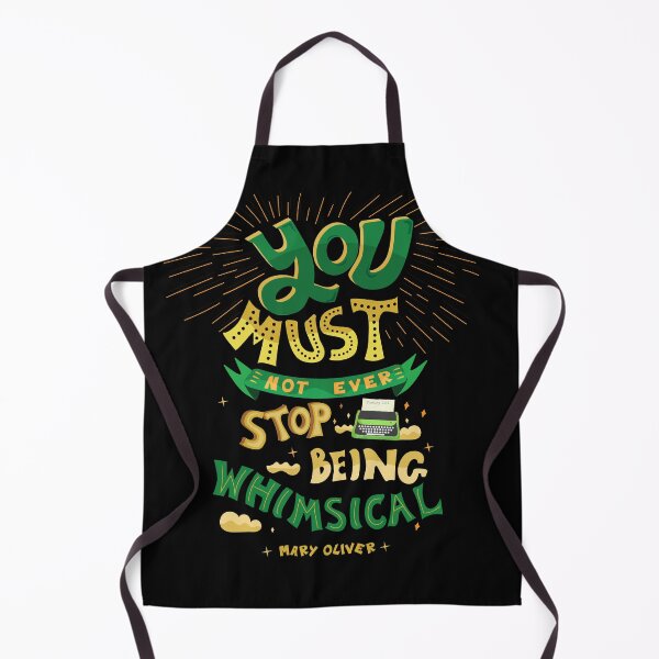 Item preview, Mary Oliver - You Must Not Ever Stop Being Whimsical designed and sold by JanLfcPunk.