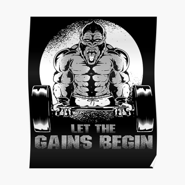 Let The Gains Begin Gorilla Bodybuilder Bodybuilding Fitness Deadlift Poster For Sale By 9183