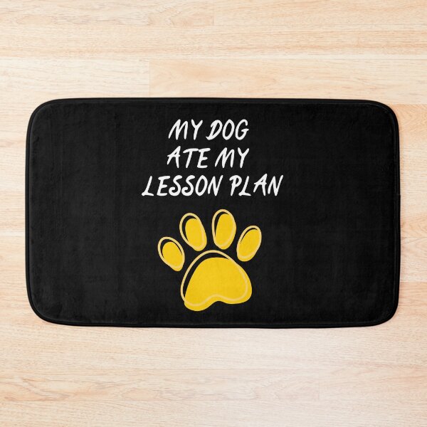 Item preview, My Dog Ate My Lesson Plan designed and sold by The Love Quill.