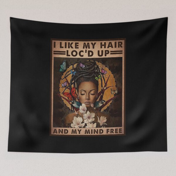 Item preview, I Like My Hair Loc'd Up And My Mind Free designed and sold by metteehoeperk.
