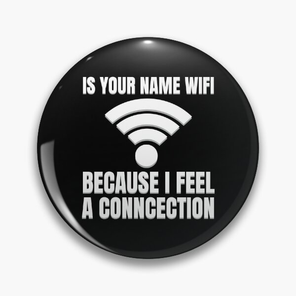Item preview, Is Your Name Wifi Because I'm Feeling A Connection Funny Men Women designed and sold by Big Twelve.