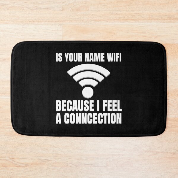 Item preview, Is Your Name Wifi Because I'm Feeling A Connection Funny Men Women designed and sold by Big Twelve.