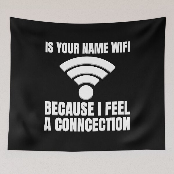 Item preview, Is Your Name Wifi Because I'm Feeling A Connection Funny Men Women designed and sold by Big Twelve.