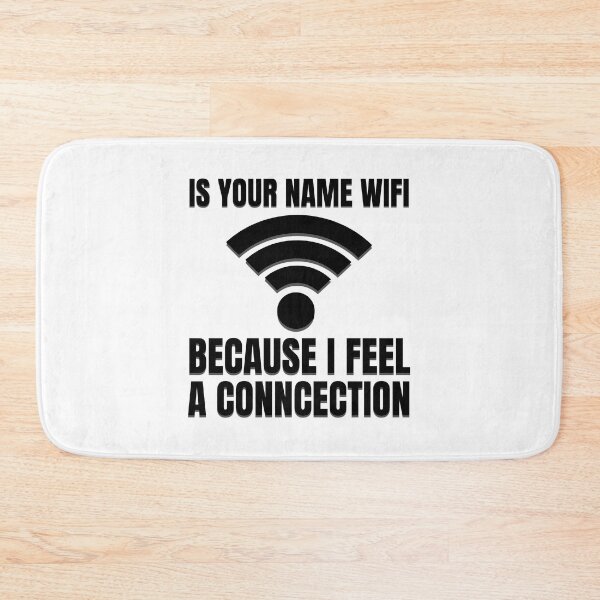 Item preview, Is Your Name Wifi Because I'm Feeling A Connection Funny Men Women designed and sold by Big Twelve.
