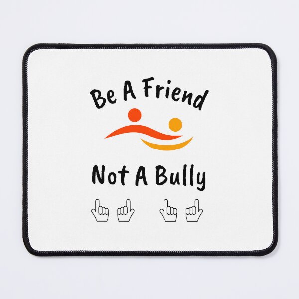 Item preview, Be A Friend Not A Bully - Motivational Quote designed and sold by Designspot2020.