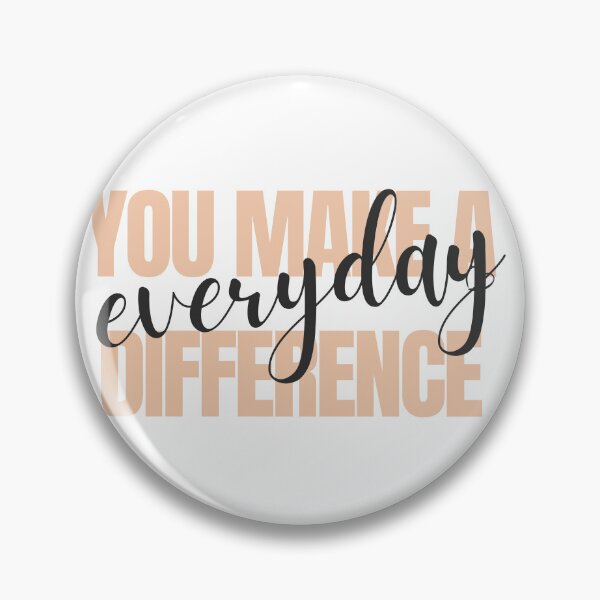 Item preview, you make a difference everyday designed and sold by DoraHappy.