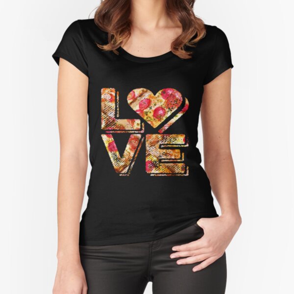 I Love Heart Pizza Yummy Pepperoni Cheese Bread Fitted Scoop T-Shirt
