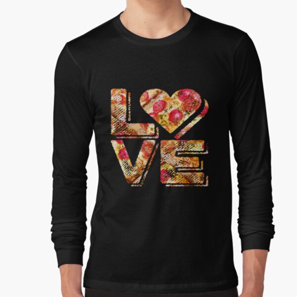I Love Heart Pizza Yummy Pepperoni Cheese Bread Long Sleeve T-Shirt