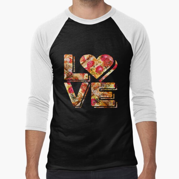 I Love Heart Pizza Yummy Pepperoni Cheese Bread Baseball ¾ Sleeve T-Shirt