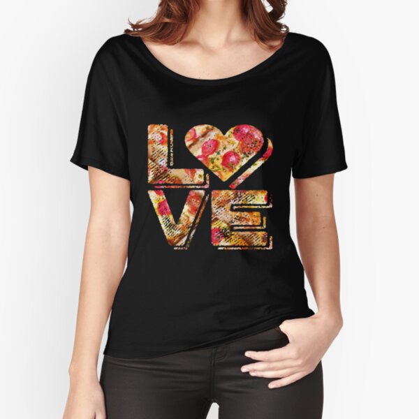 I Love Heart Pizza Yummy Pepperoni Cheese Bread Relaxed Fit T-Shirt
