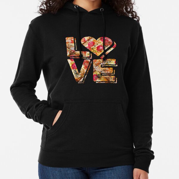I Love Heart Pizza Yummy Pepperoni Cheese Bread Lightweight Hoodie