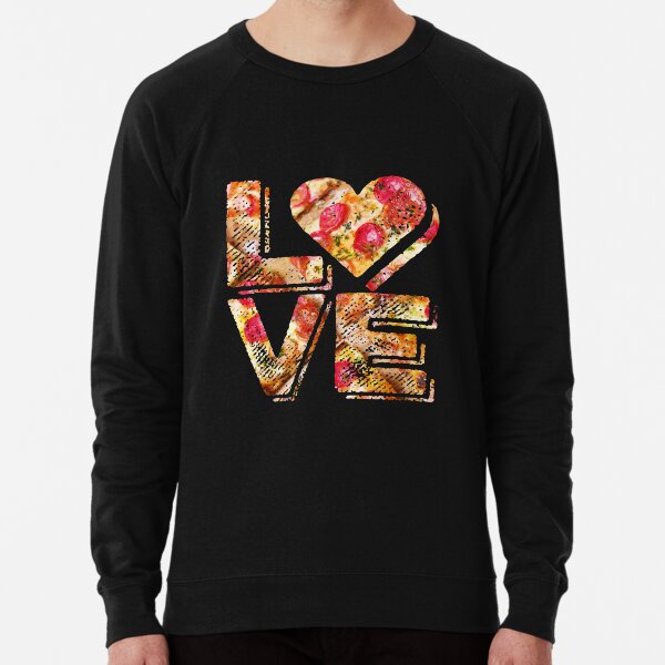 I Love Heart Pizza Yummy Pepperoni Cheese Bread Lightweight Sweatshirt
