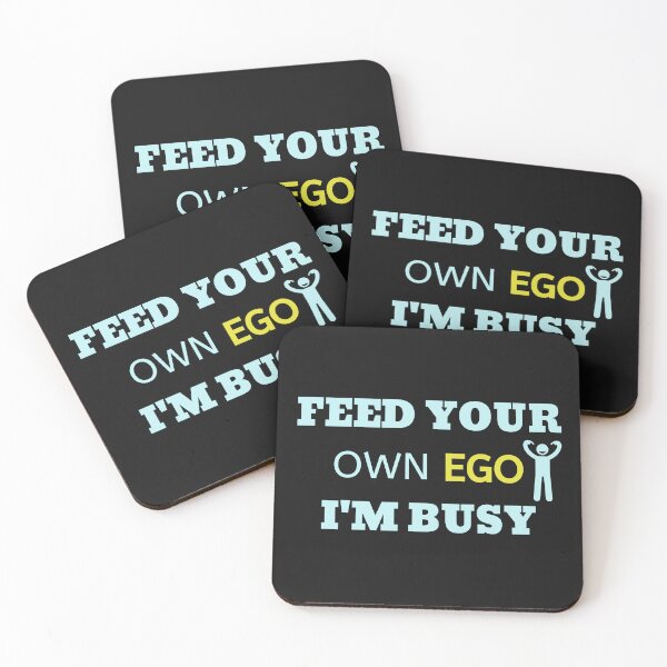 Item preview, FEED YOUR OWN EGO I'M BUSY-SAGFABULOUS designed and sold by SagFabulous.