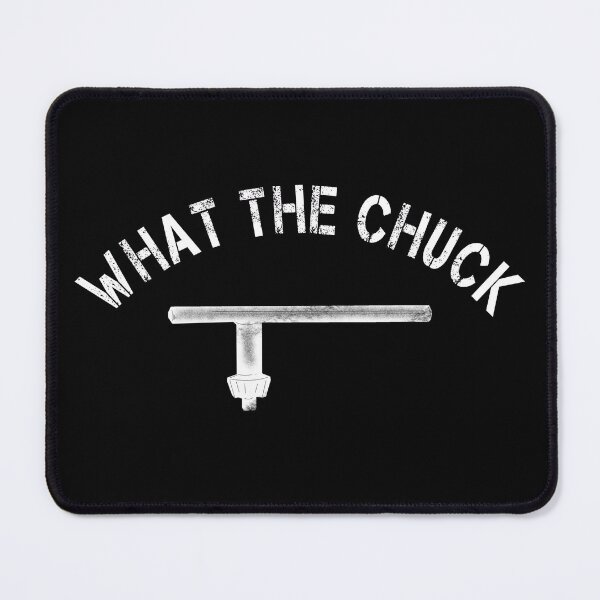 Item preview, What the chuck funny handyman design  designed and sold by TipTopTapo.