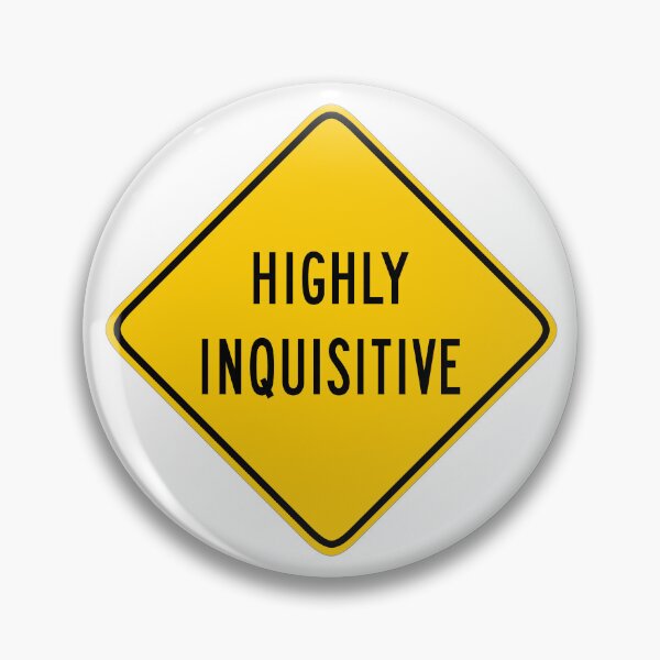 Item preview, Warning: Highly Inquisitive (white background) designed and sold by ByMaSOLE.