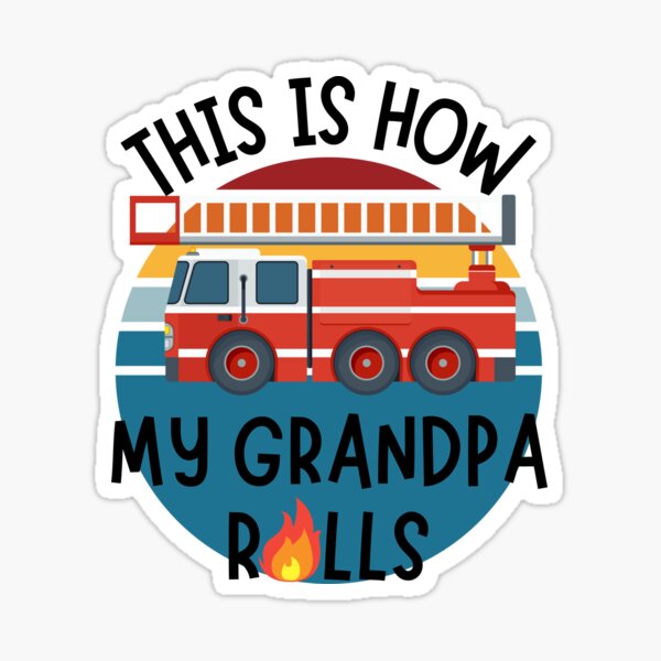 Item preview, Cute Firefighter Grandpa | Fun This Is How My Grandpa Rolls  designed and sold by DevlynnDesigns.