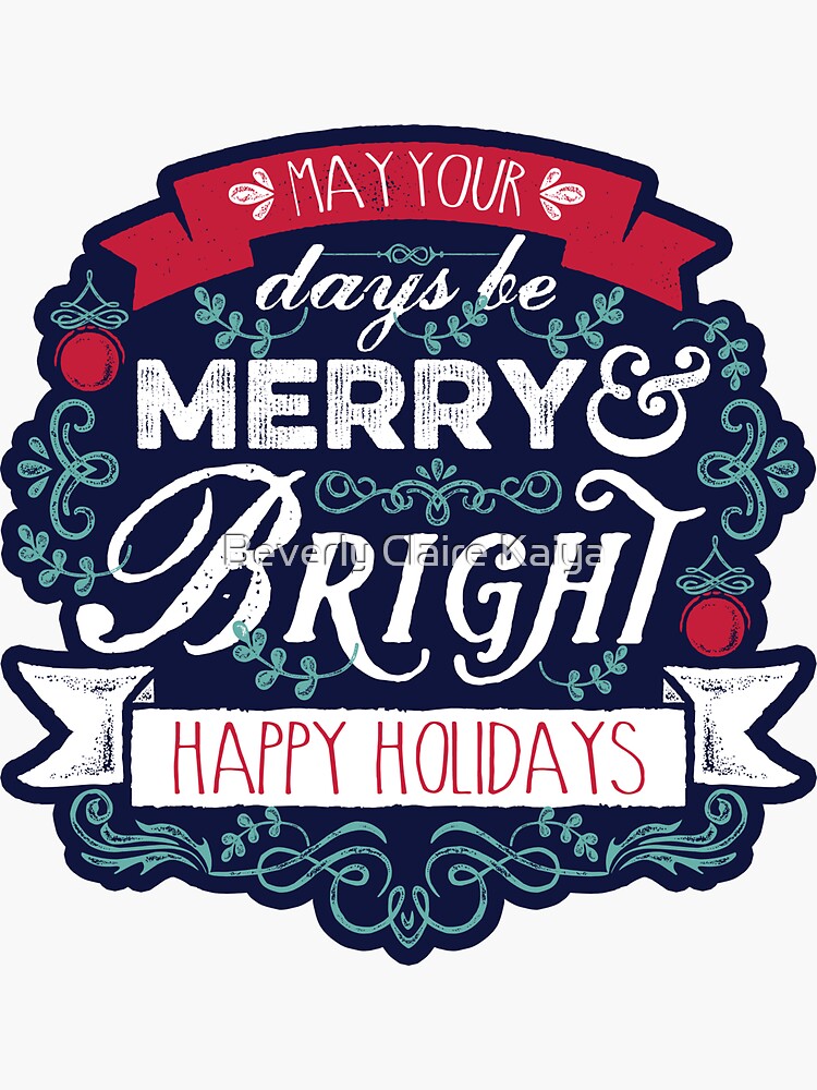 May Your Days Be Merry & Bright Typography by beverlyclaire