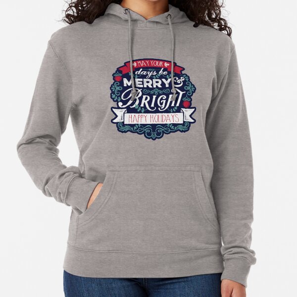 May Your Days Be Merry & Bright Typography Lightweight Hoodie