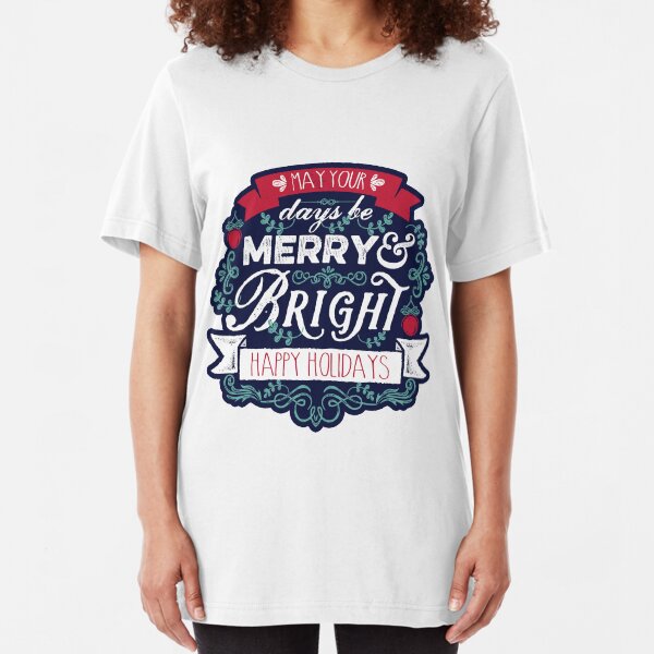 May Your Days Be Merry & Bright Typography Slim Fit T-Shirt