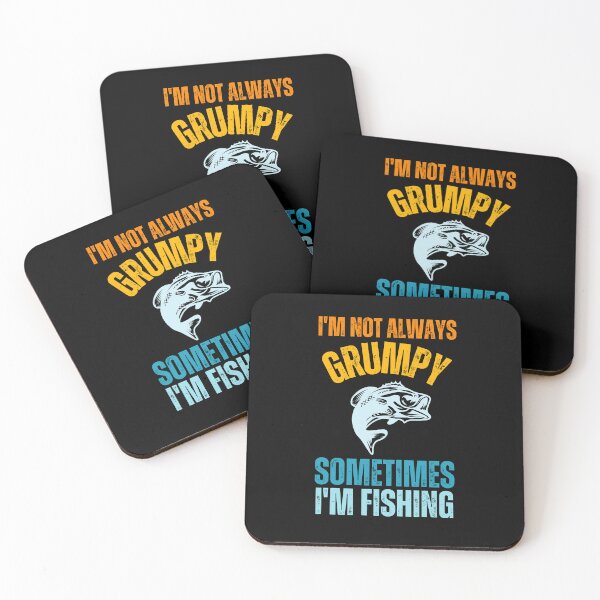 Item preview, I’m not always grumpy sometimes I’m fishing designed and sold by JoeyGrace.