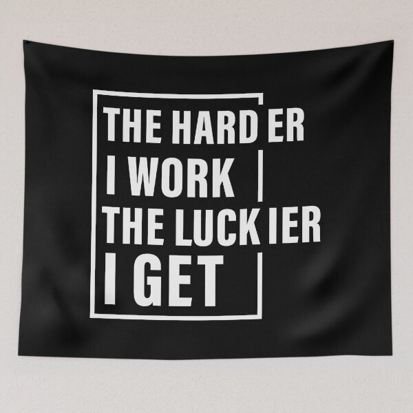 Item preview, The Harder I Work The Luckier I get, Hard work, Inspiration, Motivation, Work, Luck, Self Discipline,  designed and sold by Salmaniix.