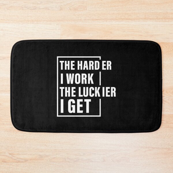 Item preview, The Harder I Work The Luckier I get, Hard work, Inspiration, Motivation, Work, Luck, Self Discipline,  designed and sold by Salmaniix.