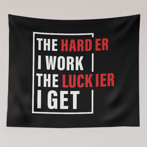 Item preview, The Harder I Work The Luckier I get, Hard work, Inspiration, Motivation, Work, Luck, Self Discipline,  designed and sold by Salmaniix.