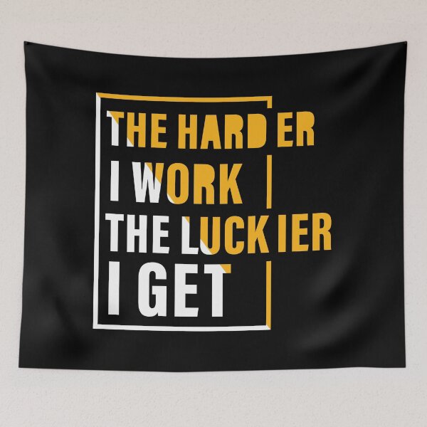 Item preview, The Harder I Work The Luckier I get, Hard work, Inspiration, Motivation, Work, Luck, Self Discipline,  designed and sold by Salmaniix.