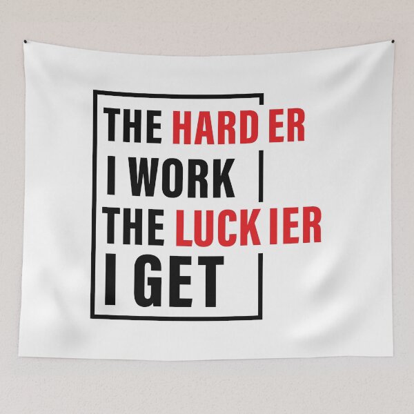 Item preview, The Harder I Work The Luckier I get, Hard work, Inspiration, Motivation, Work, Luck, Self Discipline,  designed and sold by Salmaniix.