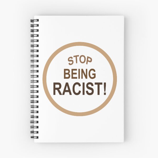 Item preview, Stop Being Racist! Men Women Anti Racism designed and sold by Big Twelve.