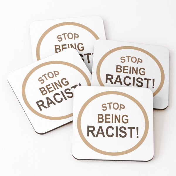 Item preview, Stop Being Racist! Men Women Anti Racism designed and sold by Big Twelve.