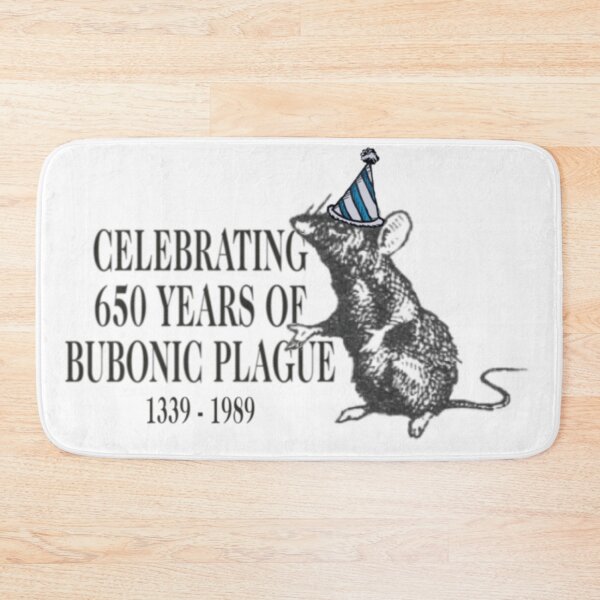 Item preview, Celebrating 650 years of bubonic plague designed and sold by Ragnarlothbrok.