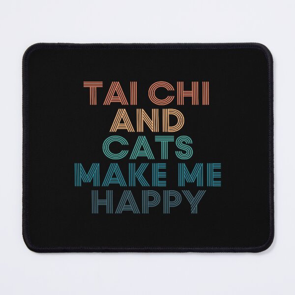 Item preview, Tai Chi And Cats Make Me Happy- Gift for Tai Chi & Cats Fans designed and sold by kindxinn.