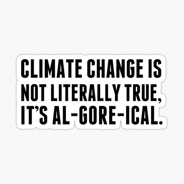 Artikel-Vorschau von Skeptiker der Leugnung des Klimawandels al Gore lustig, designt und verkauft von billyperks.