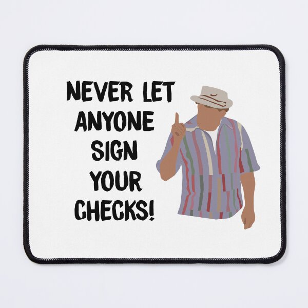 Item preview, Never Let Anyone Sign Your Checks designed and sold by calliew1217.