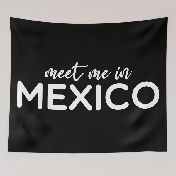 Artikelvorschau, Treffen Sie mich in Mexiko mexikanischer Urlaub Mexiko-Liebhaber diseño mexicano entworfen und verkauft von T-Mex.