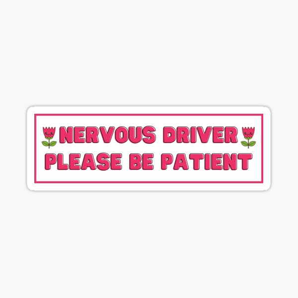 Item preview, Anxious Nervous Driver, New Driver Bumper designed and sold by yass-art.