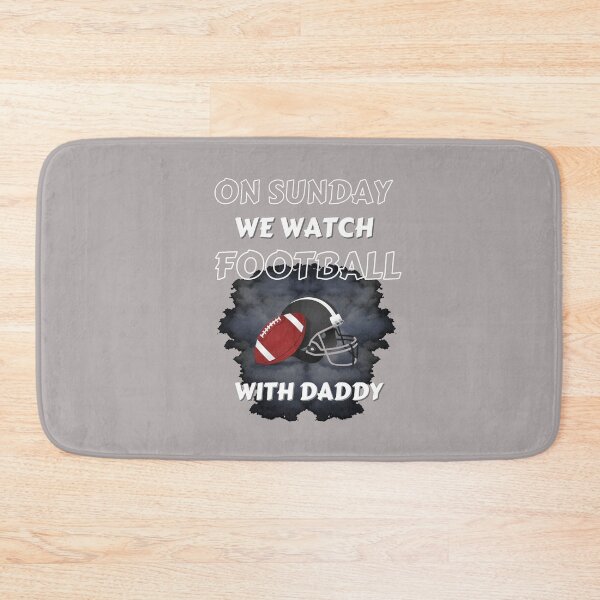 Item preview, Copy of Copy of On sundays we watch football with daddy designed and sold by NikkosDesigns.