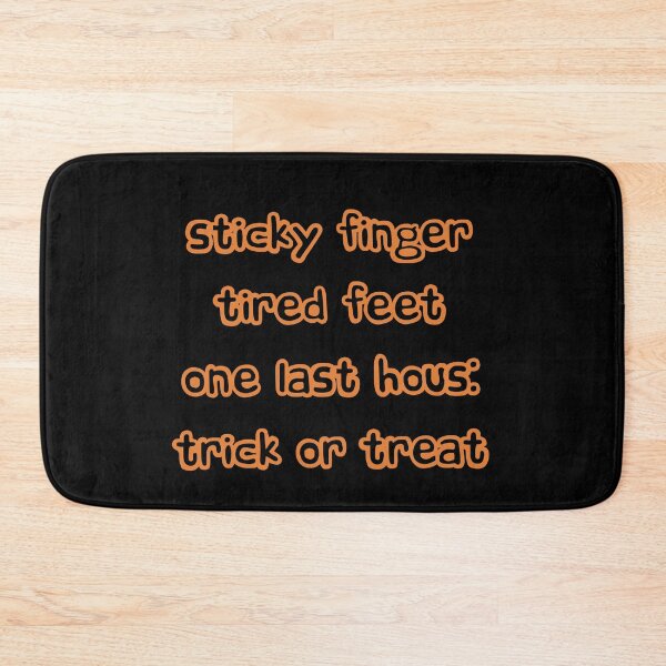 Item preview, Sticky finger tired feet one last house trick or treat  designed and sold by nickardi.