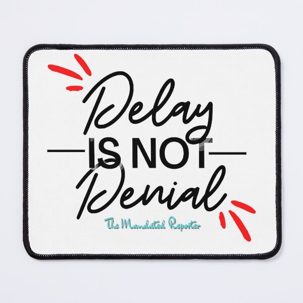 Item preview, Delay is Not Denial - White designed and sold by TheReporter1.