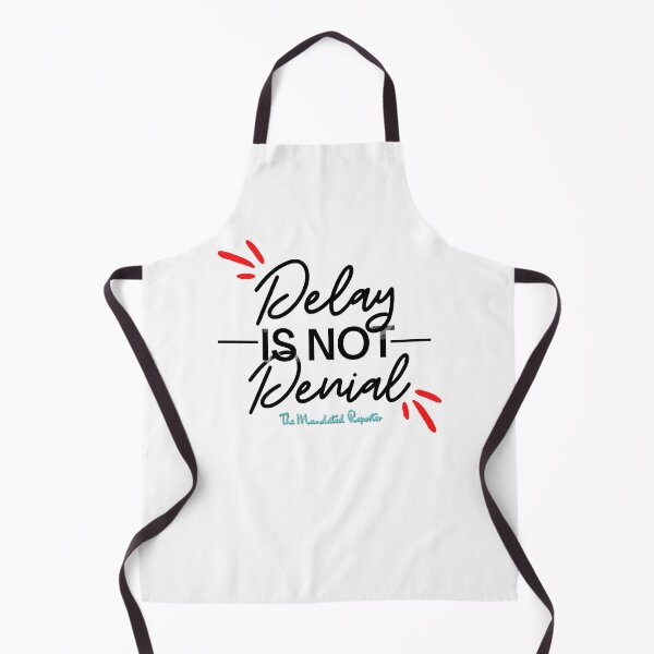 Item preview, Delay is Not Denial - White designed and sold by TheReporter1.