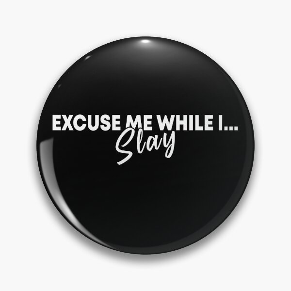 Item preview, Excuse me while I slay designed and sold by OttilieJacon.