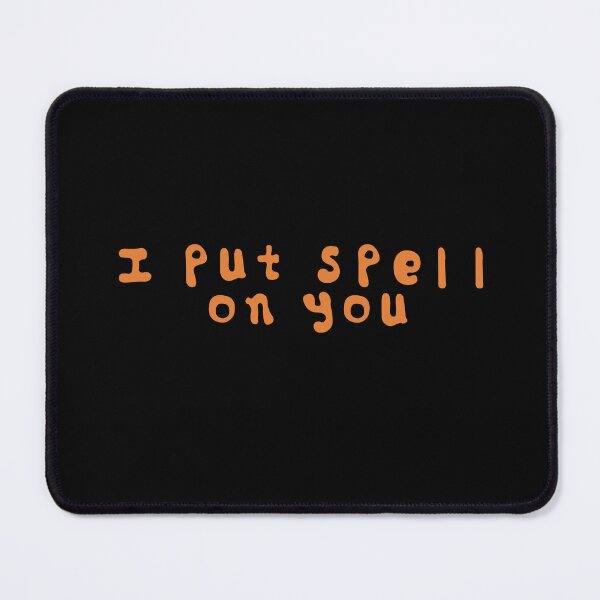 Item preview, I put spell on you designed and sold by nickardi.